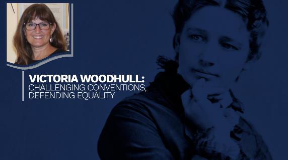 Judith Dann -- Victoria Woodhull: Challenging Conventions, Defending Equality