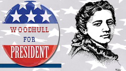 VICTORIA WOODHULL: SHATTERING GLASS CEILINGS